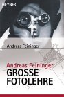 Andreas Feininger grosse Fotolehre